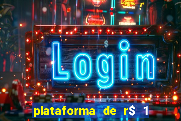 plataforma de r$ 1 para jogar