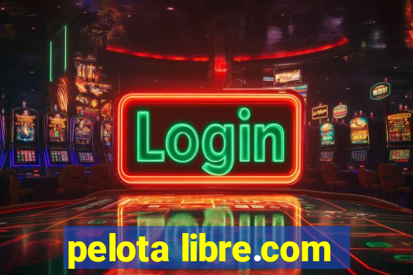 pelota libre.com