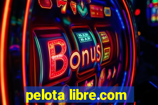 pelota libre.com