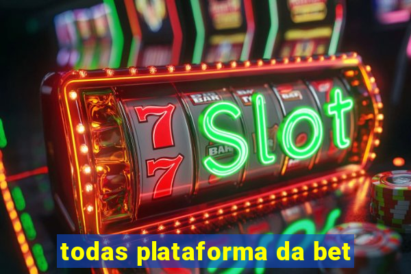 todas plataforma da bet