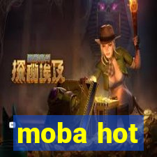 moba hot