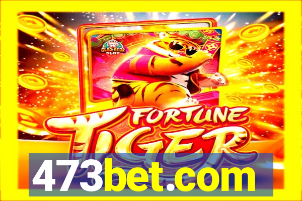 473bet.com