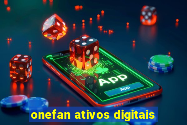 onefan ativos digitais