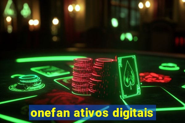 onefan ativos digitais