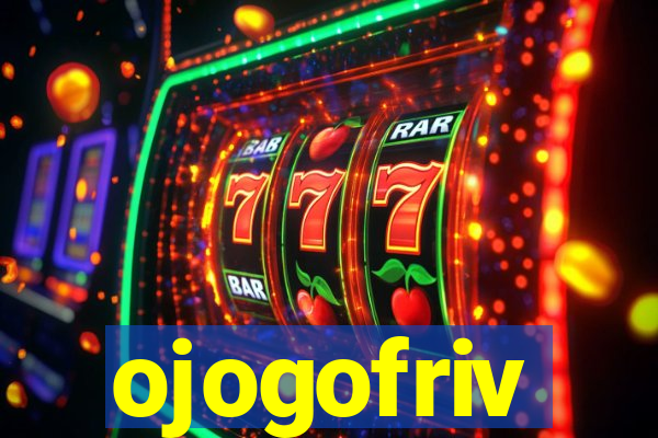 ojogofriv