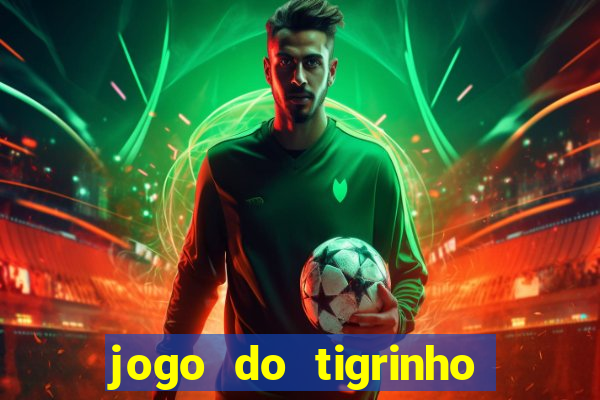 jogo do tigrinho legalizado no brasil