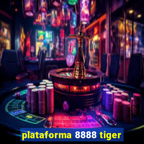 plataforma 8888 tiger