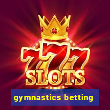 gymnastics betting