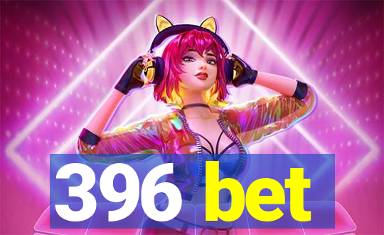 396 bet