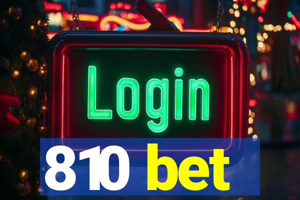 810 bet