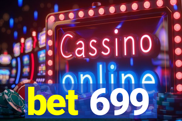 bet 699