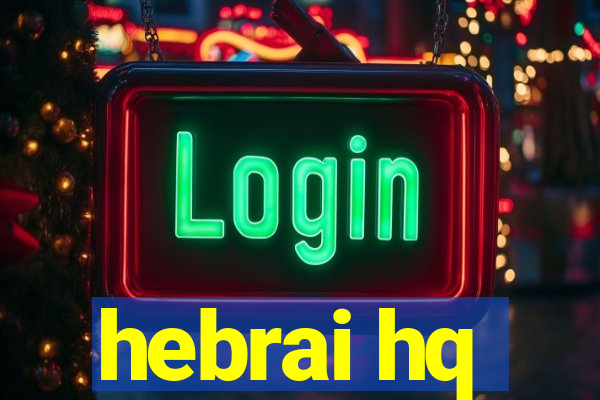 hebrai hq