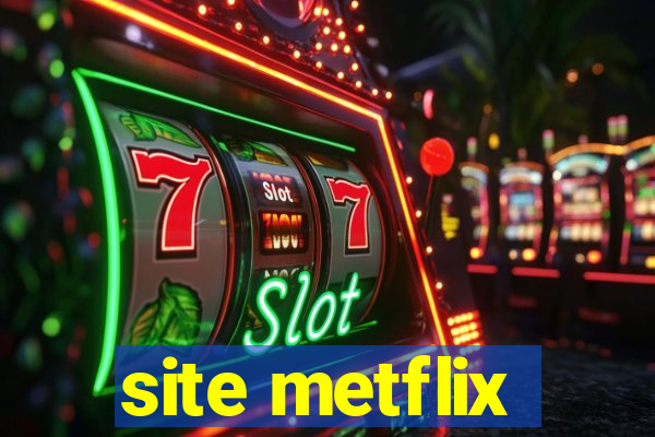 site metflix