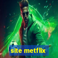 site metflix