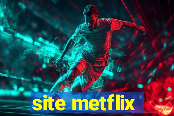 site metflix