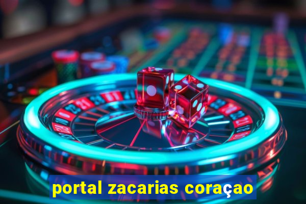 portal zacarias coraçao