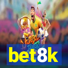 bet8k