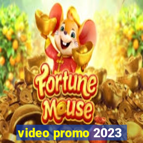 video promo 2023