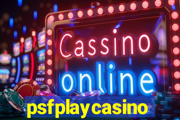 psfplaycasino