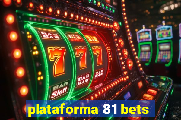 plataforma 81 bets