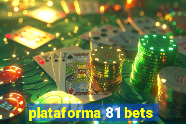 plataforma 81 bets