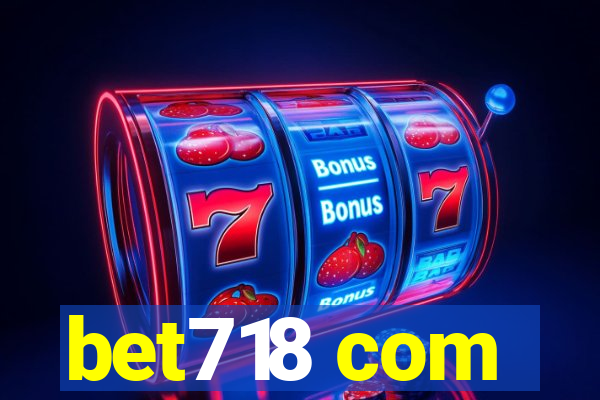 bet718 com