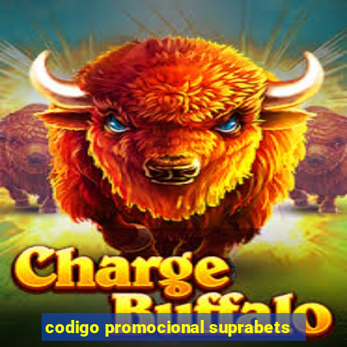 codigo promocional suprabets