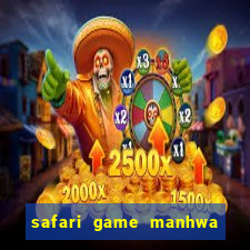 safari game manhwa pt br