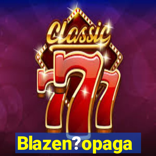 Blazen?opaga