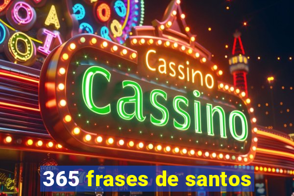 365 frases de santos