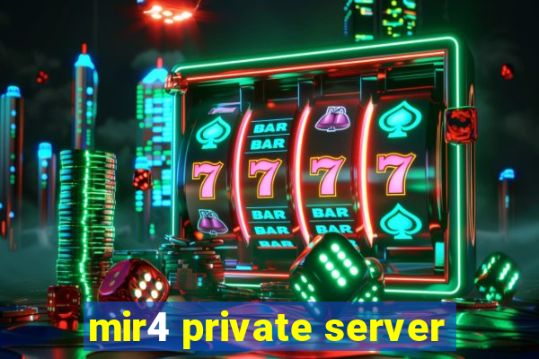 mir4 private server