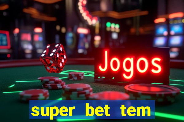 super bet tem pagamento antecipado