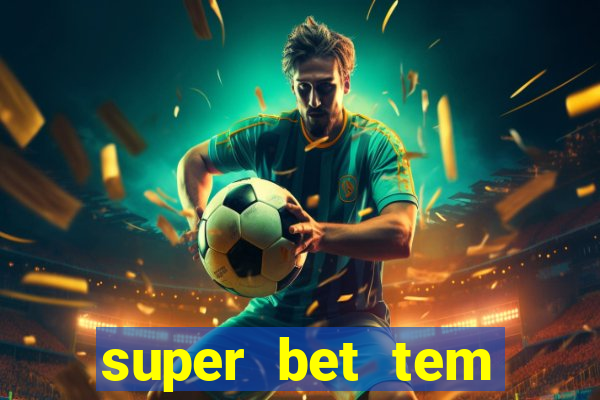 super bet tem pagamento antecipado