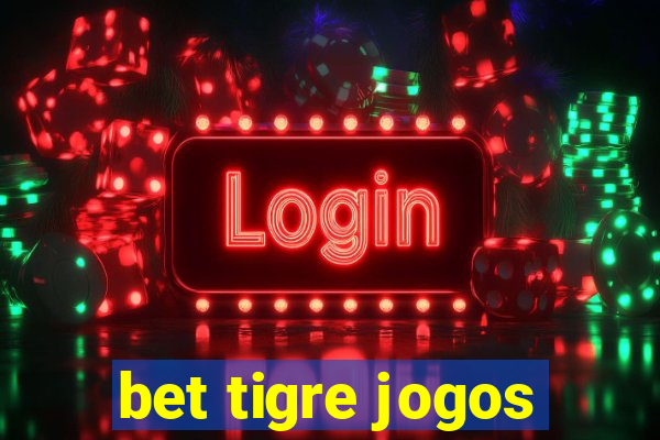 bet tigre jogos