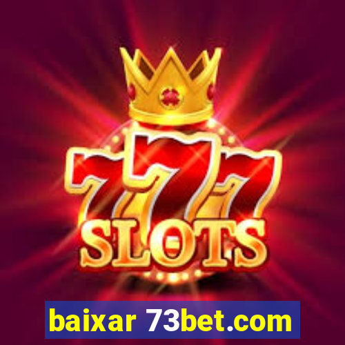 baixar 73bet.com