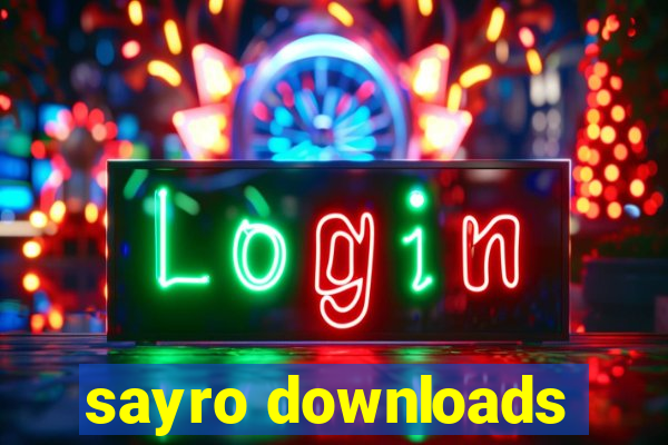 sayro downloads