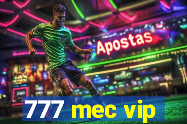 777 mec vip