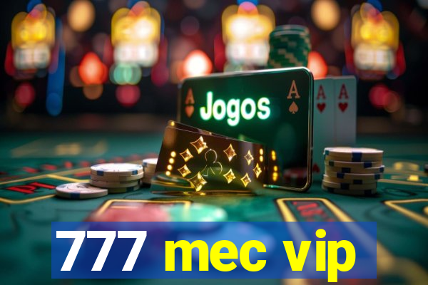 777 mec vip