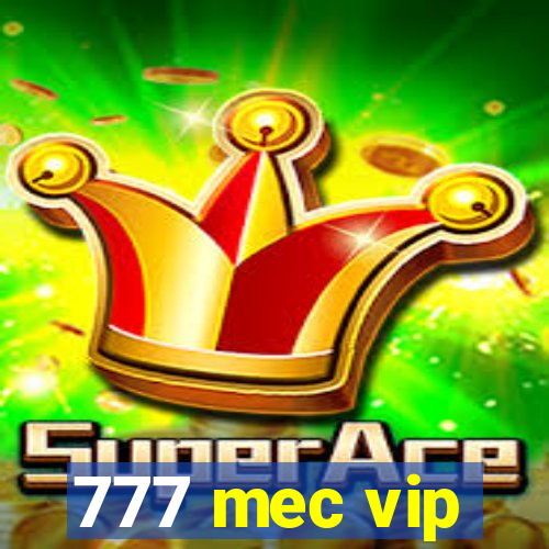 777 mec vip