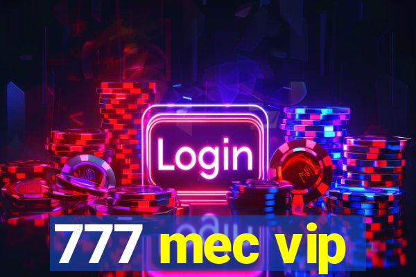 777 mec vip