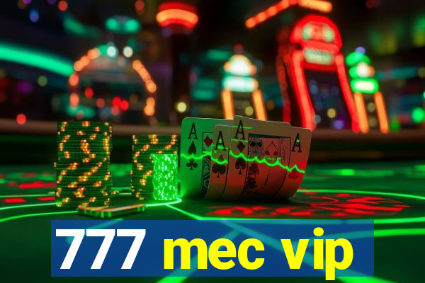 777 mec vip