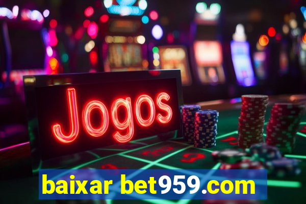 baixar bet959.com