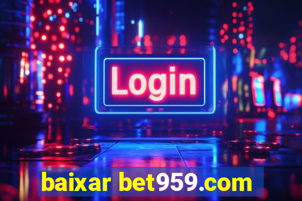 baixar bet959.com