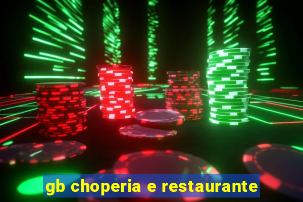 gb choperia e restaurante