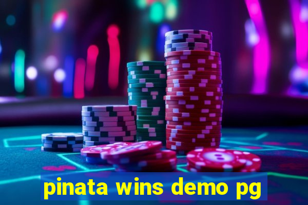 pinata wins demo pg