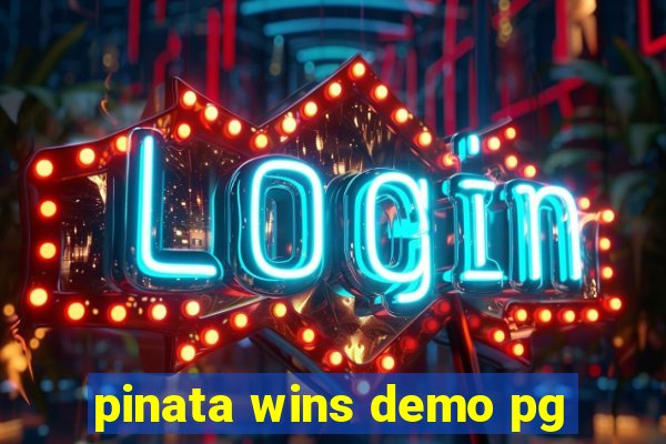 pinata wins demo pg