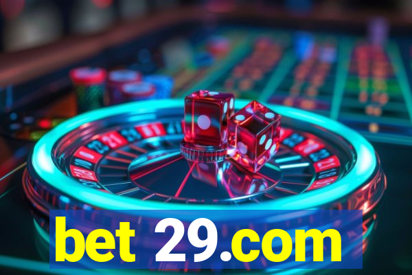 bet 29.com