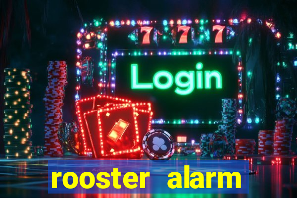 rooster alarm motorola download