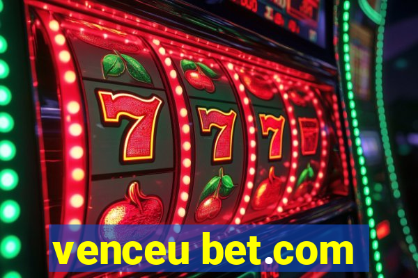 venceu bet.com