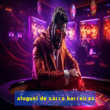 aluguel de carro barreiras